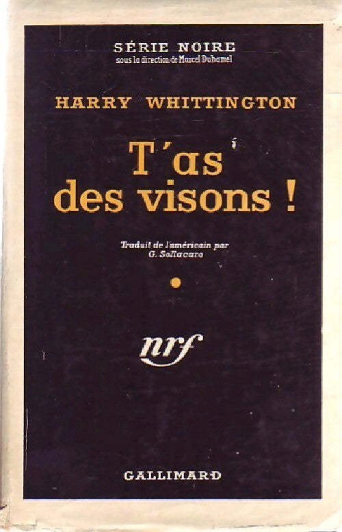 T'as des visions ! - Harry Whittington - Livre