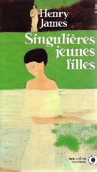 Singulières Jeunes Filles - Henry James - Livre