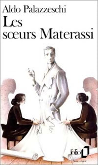 Les soeurs Materassi - Aldo Palazzeschi - Livre