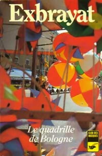 Le quadrille de Bologne - Charles Exbrayat - Livre