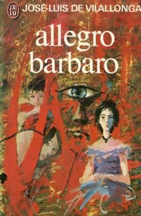 Allegro barbaro - José-Luis De Vilallonga - Livre