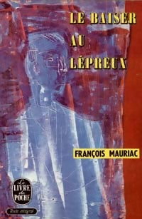 Le baiser au lépreux - François Mauriac - Livre