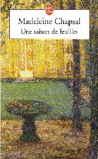 Une saison de feuilles - Madeleine Chapsal - Livre