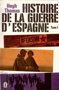 Histoire de la guerre d'Espagne Tome I - Hugues Thomas - Livre