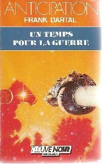 Un temps pour la guerre - Frank Dartal - Livre