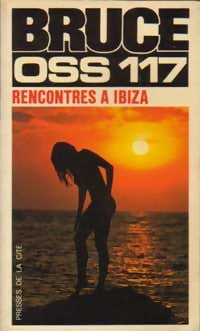 Rencontres à Ibiza pour OSS 117 - Josette Bruce - Livre