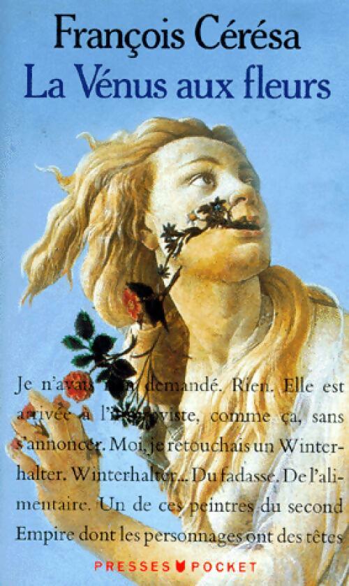 La vénus aux fleurs - François Ceresa - Livre