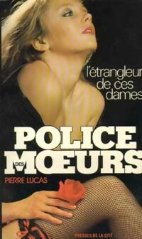 L'étrangleur de ces dames - Pierre Lucas - Livre
