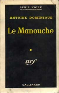 Le manouche - Antoine-L. Dominique - Livre