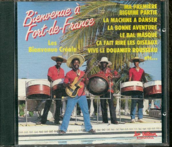 Les Bienvenue créoles - Bienvenue à Fort de France - Les Bienvenue créoles - CD