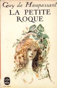 La petite roque - Guy De Maupassant - Livre