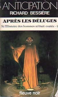 Si l'Histoire des hommes m'était contée Tome II : Après les déluges - Francois-Richard Bessière - Livre