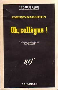 Oh, collègue ! - Edmund Naughton - Livre