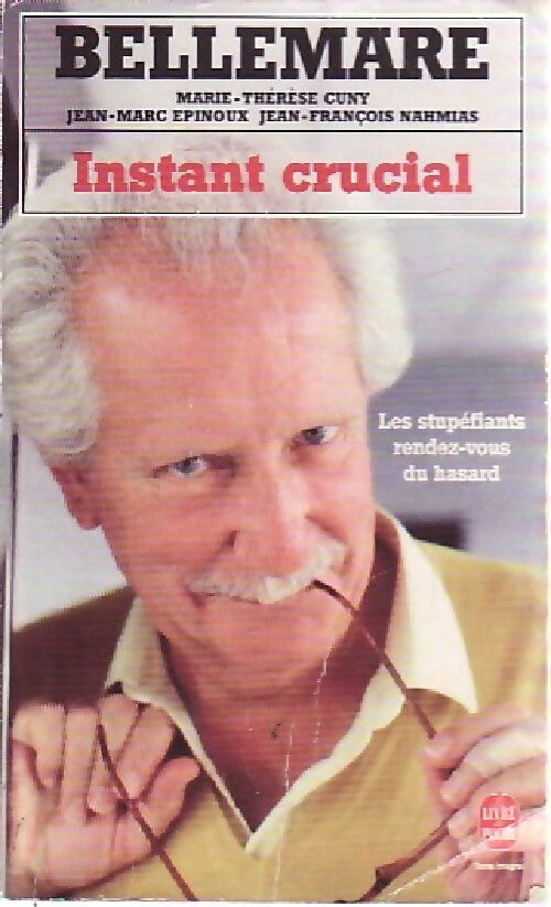 Instant crucial - Marie-Thérèse Cuny, Jean-François Nahmias, Jean-Marc Epinoux - Livre