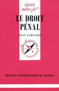 Le droit pénal - Jean Larguier - Livre