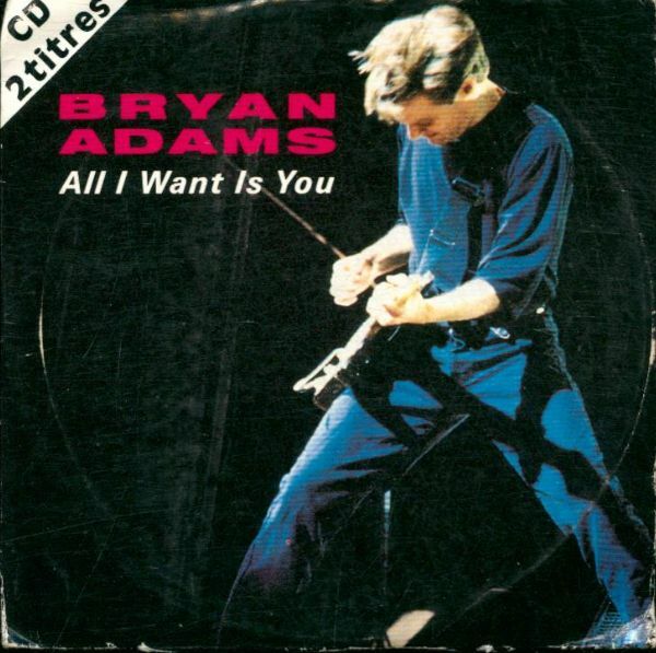 Bryan Adams - All I Want Is You - Bryan Adams - CD