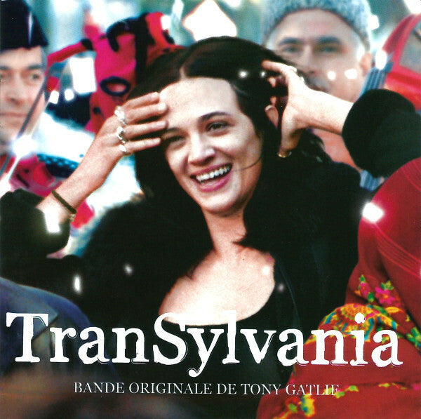 Tony Gatlif, Delphine Mantoulet - Transylvania (Bande Originale) - Tony Gatlif, Delphine Mantoulet - CD