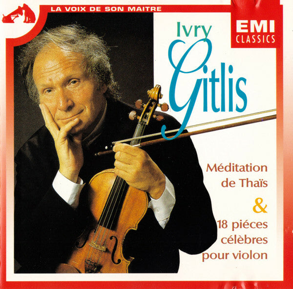 Ivry Gitlis - Méditation De Thaïs & 18 Piéces Célèbres Pour Violon - Ivry Gitlis - CD