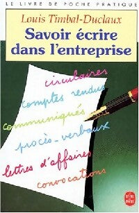 Savoir écrire dans l'entreprise - Louis Timbal-Duclaux - Livre