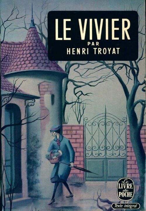 Le vivier - Henri Troyat - Livre