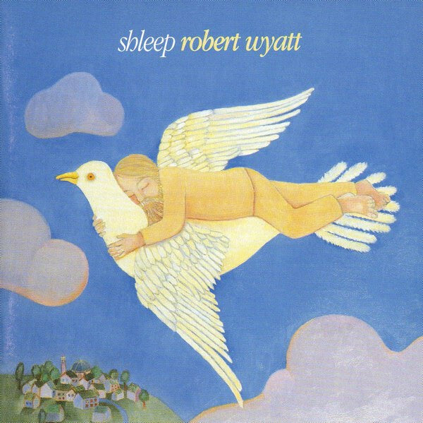 Robert Wyatt - Shleep - Robert Wyatt - CD