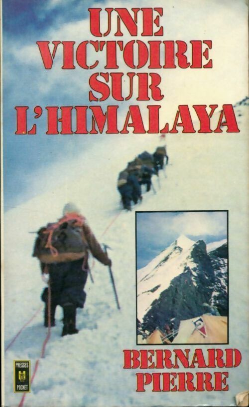 Une victoire sur l'Himalaya - Bernard Pierre - Livre
