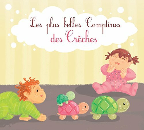 Les plus belles comptines des crèches - - CD