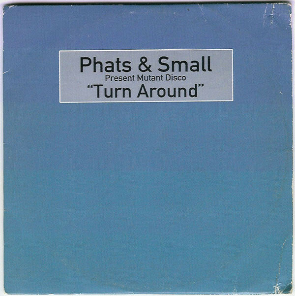 Phats & Small - Turn Around - Phats & Small - CD