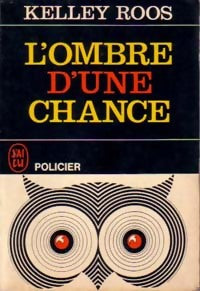 L'ombre d'une chance - Kelley Roos - Livre
