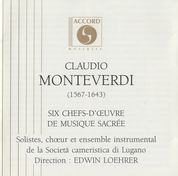 Claudio Monteverdi, Societa Cameristica di Lugano, Edwin Loehrer - Six Chefs-d'Oeuvre de Musique Sacrée - Claudio Monteverdi, Societa Cameristica di Lugano, Edwin Loehrer - CD