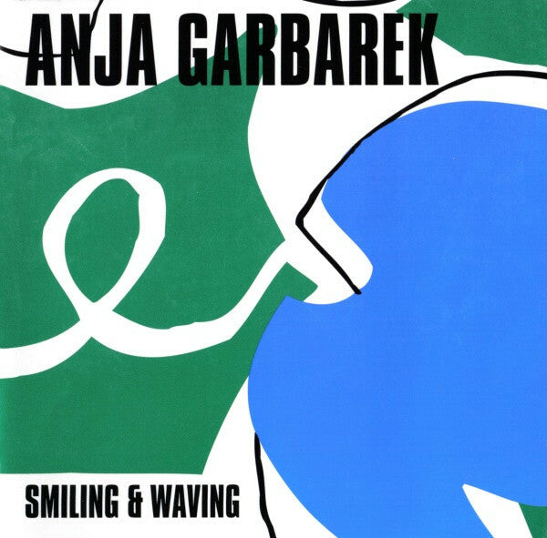 Anja Garbarek - Smiling & Waving - Anja Garbarek - CD