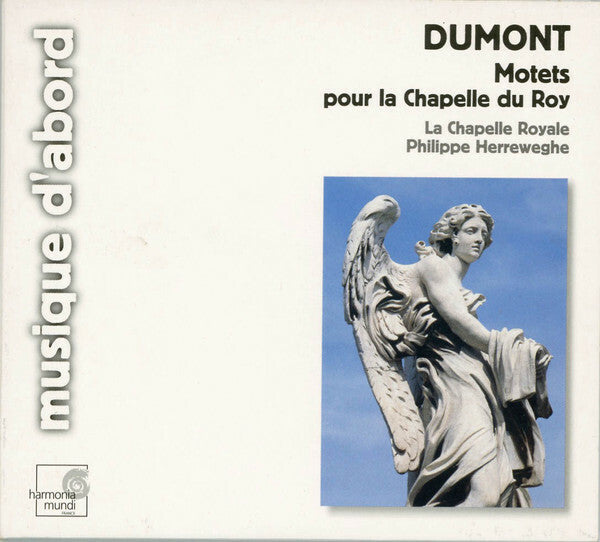 Dumont , la chapelle royale, philippe herreweghe - motets pour la chapelle du roy - Dumont, Philippe Herreweghe - CD