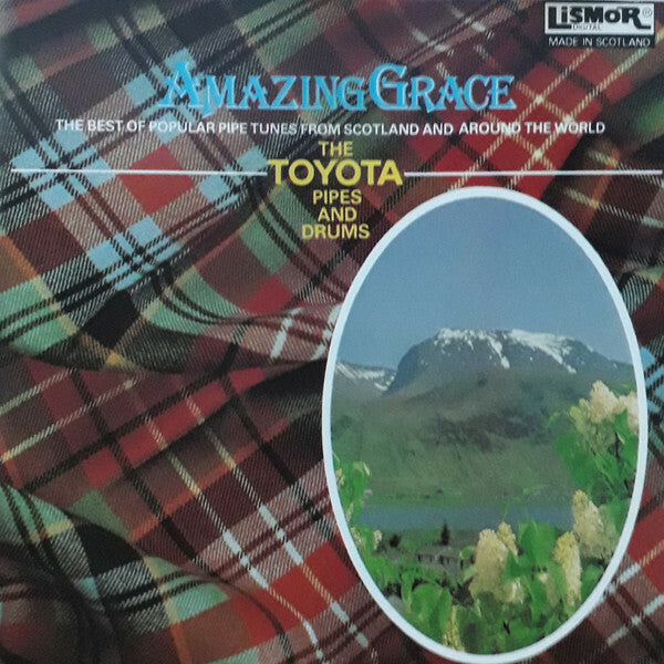 The Toyota Pipes And Drums - Amazing Grace The Best Of Popular Pipe Tunes From Scotland And Around The World - The Toyota Pipes And Drums - CD