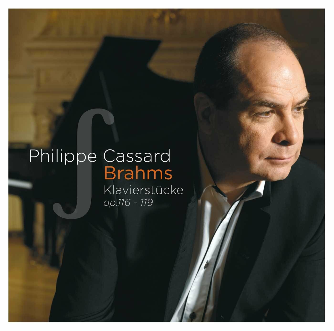 Brahms : Klavierstücke Op. 116 à 119 - Philippe Cassard - CD