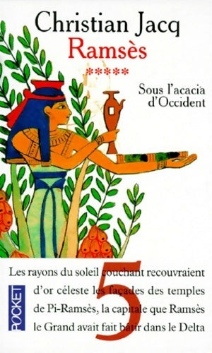 Ramsès Tome V : Sous l'acacia d'occident - Christian Jacq - Livre