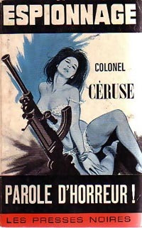 Parole d'horreur ! - Colonel Céruse - Livre