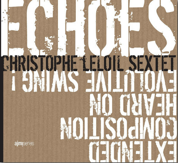 Christophe Leloil - E.C.H.O.E.S. - Christophe Leloil - CD