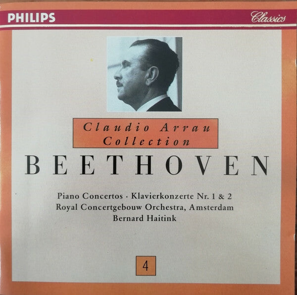 Claudio Arrau, Beethoven, Royal Concertgebouw Orchestra, Bernard Haitink - Piano concertos - Klavierkonzerte nr. 1 & 2 - Beethoven, Royal Concertgebouw Orchestra, Claudio Arrau, Bernard Haitink - CD