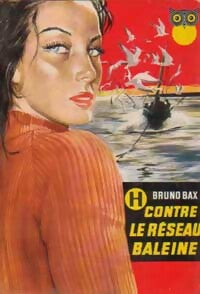 H contre le réseau Baleine - Bruno Bax - Livre