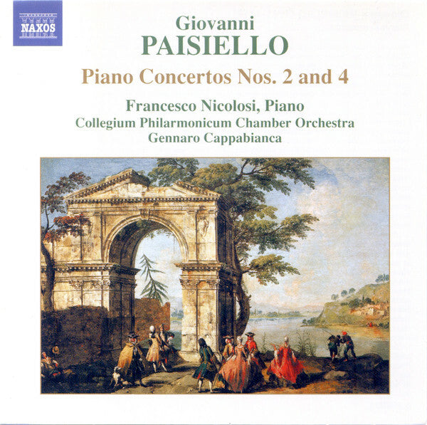 Giovanni Paisiello, Francesco Nicolosi, Collegium Philarmonicum Chamber Orchestra, Gennaro Cappabianca - Piano concertos nos. 2 and 4 - Giovanni Paisiello, Francesco Nicolosi, Collegium Philarmonicum Chamber Orchestra, Gennaro Cappabianca - CD