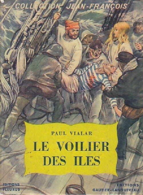 Le voilier des îles - Paul Vialar - Livre