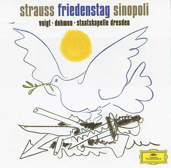 Strauss* - Sinopoli*, Voigt* · Dohmen* · Staatskapelle Dresden - Friedenstag - Strauss - CD