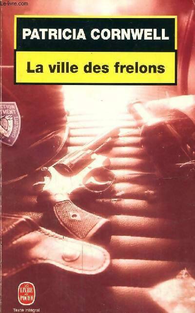 La ville des frelons - Patricia Daniels Cornwell - Livre