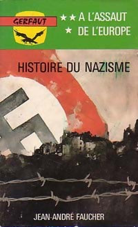 Histoire du nazisme Tome III : A l'assaut de l'Europe - Jean-André Faucher - Livre