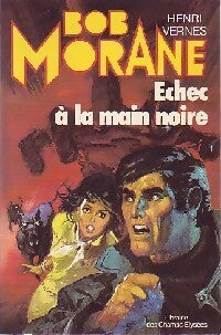 Echec à la main noire - Henri Vernes - Livre