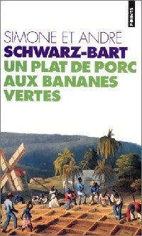 Un plat de porc aux bananes vertes - André Schwarz-Bart - Livre