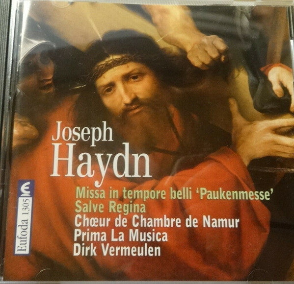 Joseph Haydn - Choeur de Chambre de Namur, Prima La Musica, Dirk Vermeulen - Missa In Tempore Belli 'Paukenmesse' / Salve Regina - Joseph Haydn - CD