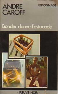 Bonder donne l'estocade - André Caroff - Livre