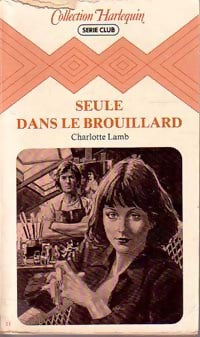 Seule dans le brouillard - Charlotte Lamb - Livre