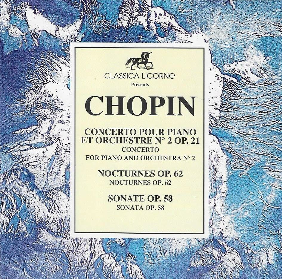 Frédéric Chopin : Concerto Pour Piano Et Orchestre N°2 Op. 21 / Nocturnes Op. 62 / Sonate Pour Piano Op. 58 - - CD